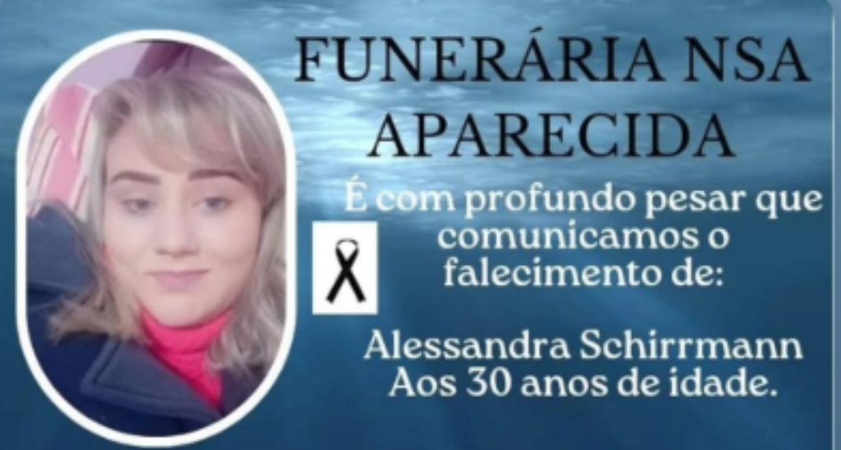FUNERÁRIA NOSSA SENHORA APARECIDA DE ITAIPULÂNDIA COMUNICA O FALECIMENTO DE ALESSANDRA SCHIRRMANN