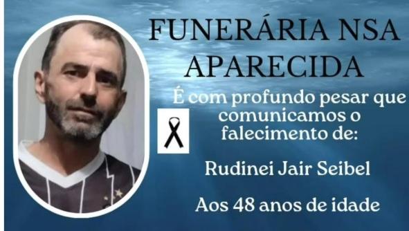 FUNERÁRIA NOSSA SENHORA APARECIDA DE ITAIPULÂNDIA COMUNICA, COM PESAR, O FALECIMENTO DE RUDINEI JAIR SEIBEL