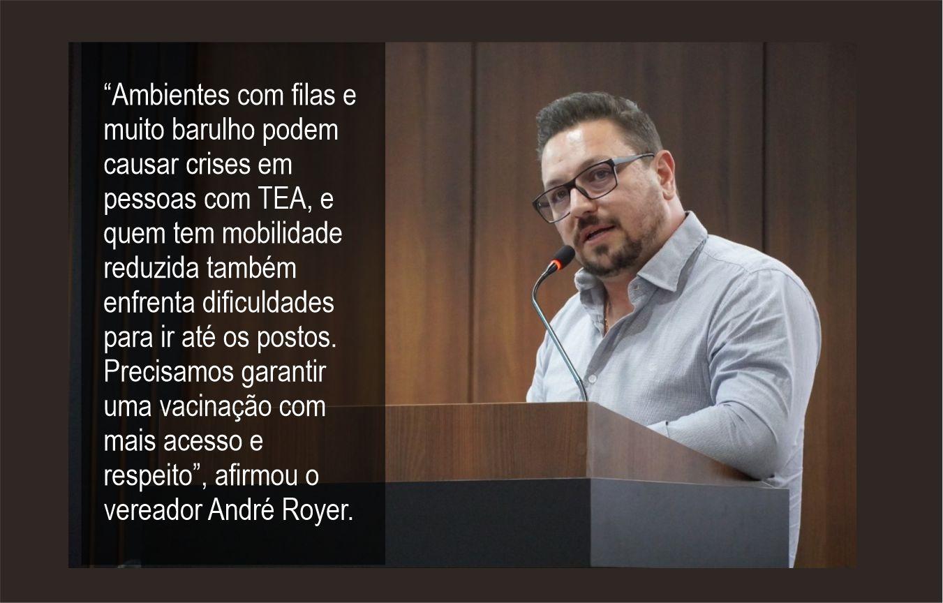 VEREADOR DE ITAIPULÂNDIA, ANDRÉ ROYER, PEDE À PREFEITURA PROGRAMA DE VACINAÇÃO DOMICILIAR PARA PESSOAS COM TEA E PCD