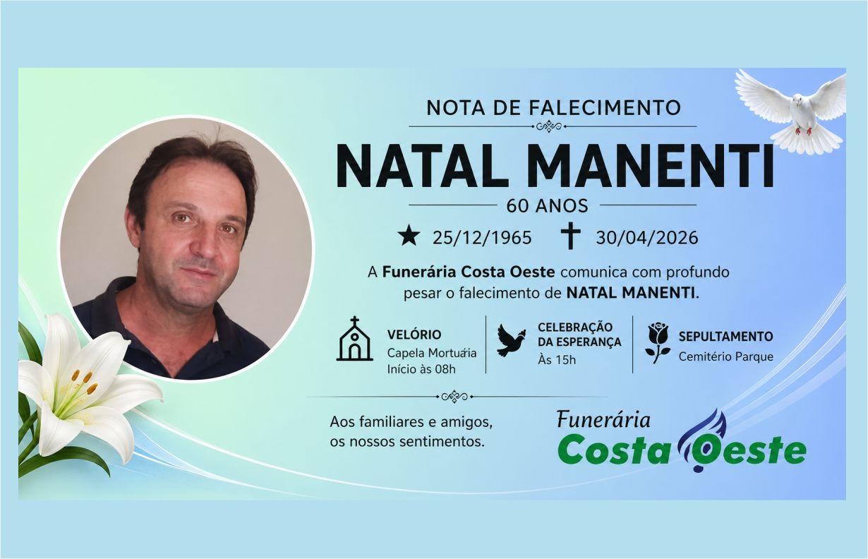 FUNERÁRIA COSTA OESTE COMUNICA FALECIMENTO DE NATAL MANENTI AOS 60 ANOS EM MEDIANEIRA