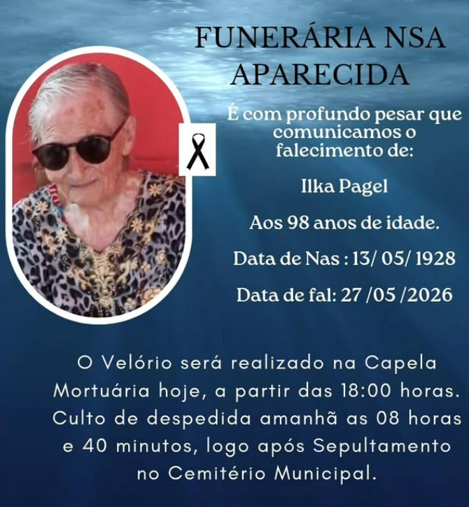 FUNERÁRIA NOSSA SENHORA APARECIDA COMUNICA O FALECIMENTO DE ILKA PAGEL EM ITAIPULÂNDIA