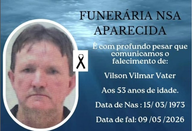 FUNERÁRIA NOSSA SENHORA APARECIDA DE ITAIPULÂNDIA COMUNICOU O FALECIMENTO DE VILSON VILMAR VATER, AOS 53 ANOS