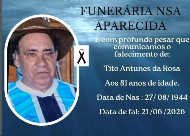 FALECE AOS 81 ANOS TITO ANTUNES DA ROSA, MORADOR DE ITAIPULÂNDIA
