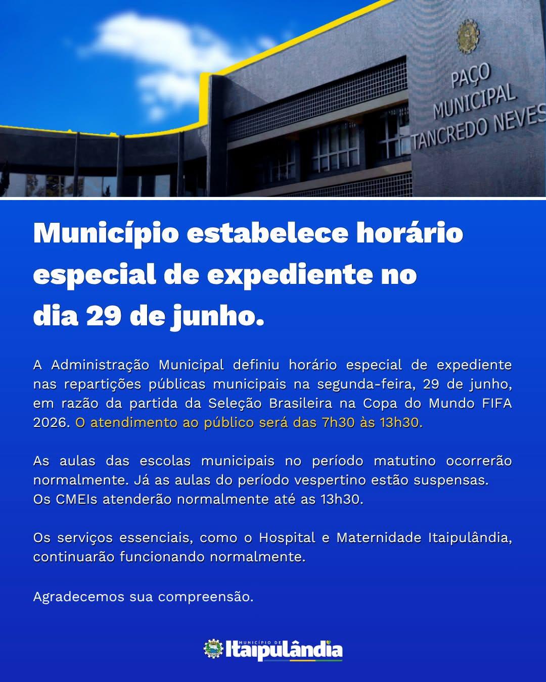 ITAIPULÂNDIA TERÁ HORÁRIO ESPECIAL DE EXPEDIENTE NESTA SEGUNDA-FEIRA (29)