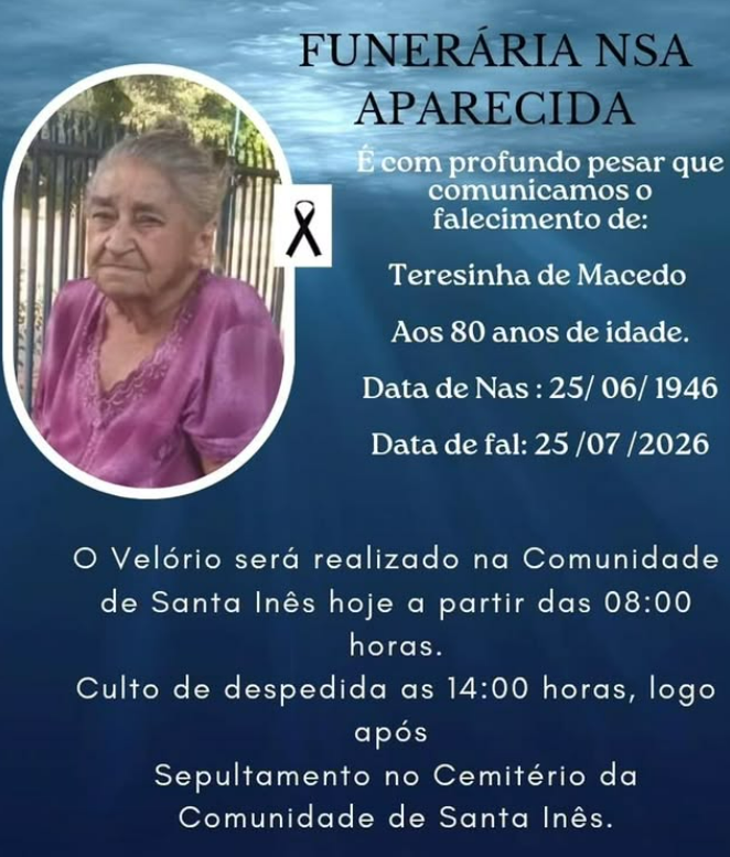 FUNERÁRIA NOSSA SENHORA APARECIDA COMUNICA O FALECIMENTO DE TERESINHA DE MACEDO, AOS 80 ANOS
