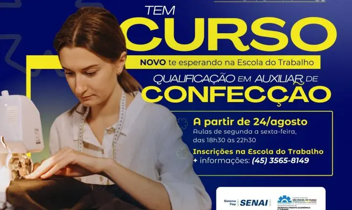 ABERTAS INSCRIÇÕES PARA CURSO DE QUALIFICAÇÃO EM AUXILIAR DE CONFECÇÃO NA ESCOLA DO TRABALHO EM SÃO MIGUEL