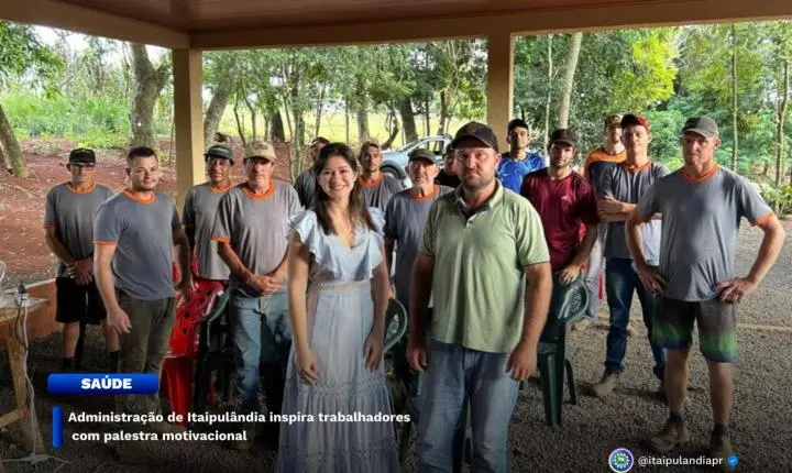 ADMINISTRAÇÃO DE ITAIPULÂNDIA INSPIRA TRABALHADORES COM PALESTRA MOTIVACIONAL