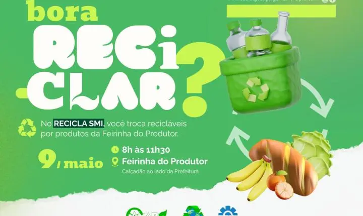 CAMPANHA RECICLA SMI ACONTECE NESTE SÁBADO COM TROCA DE RECICLÁVEIS POR VALE-FEIRA