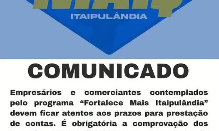 EMPRESÁRIOS DE ITAIPULÂNDIA DEVEM OBSERVAR PRAZOS PARA PRESTAÇÃO DE CONTAS DO FORTALECE MAIS