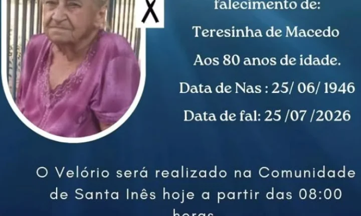 FUNERÁRIA NOSSA SENHORA APARECIDA COMUNICA O FALECIMENTO DE TERESINHA DE MACEDO, AOS 80 ANOS