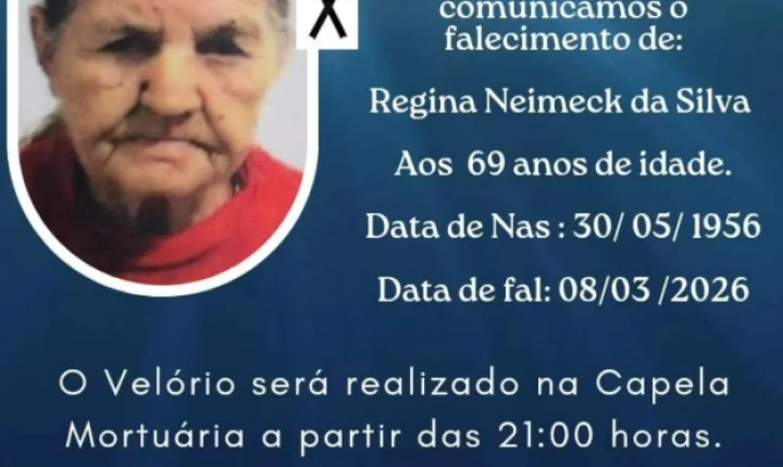 FUNERÁRIA NOSSA SENHORA APARECIDA DE ITAIPULÂNDIA COMUNICA O FALECIMENTO DE REGINA NEIMECK DA SILVA