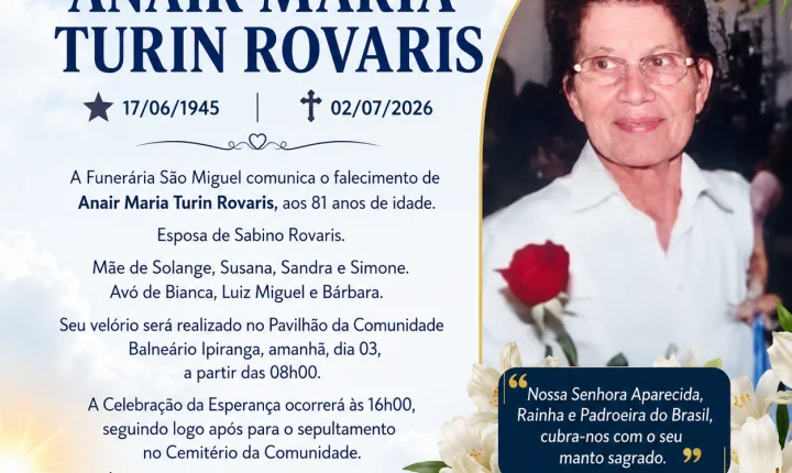 FUNERÁRIA SÃO MIGUEL COMUNICA O FALECIMENTO DE ANAIR MARIA TURIN ROVARIS