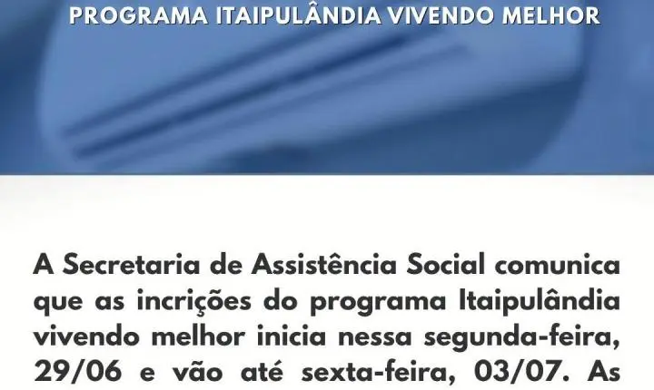 INSCRIÇÕES PARA O PROGRAMA ITAIPULÂNDIA VIVENDO MELHOR COMEÇAM NA SEGUNDA-FEIRA