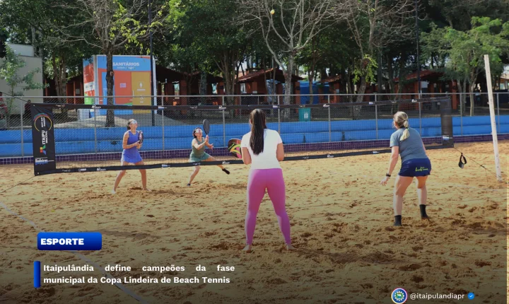 ITAIPULÂNDIA DEFINE CAMPEÕES DA FASE MUNICIPAL DA COPA LINDEIRA DE BEACH TENNIS