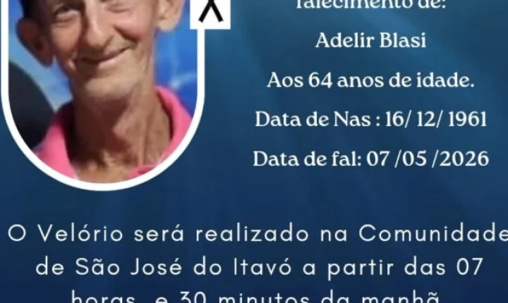 MORADOR DE ITAIPULÂNDIA, ADELIR BLASI MORRE AOS 64 ANOS